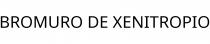 BROMURO DE XENITROPIO