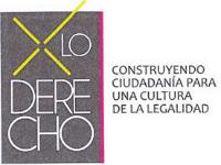 X LO DERECHO CONSTRUYENDO CIUDADANIA PARA UNA CULTURA DE LA LEGALIDAD