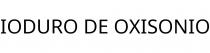 IODURO DE OXISONIO