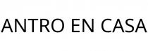 ANTRO EN CASA
