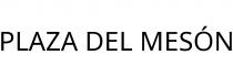 PLAZA DEL MESÓN