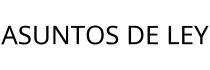 ASUNTOS DE LEY