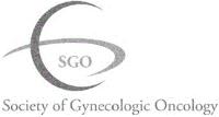 SGO SOCIETY OF GYNECOLOGIC ONCOLOGY