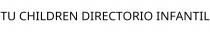 TU CHILDREN DIRECTORIO INFANTIL