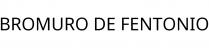 BROMURO DE FENTONIO