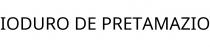 IODURO DE PRETAMAZIO