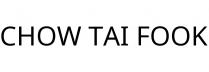 CHOW TAI FOOK