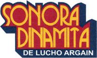 SONORA DINAMITA DE LUCHO ARGAIN