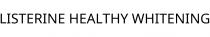 LISTERINE HEALTHY WHITENING