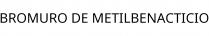 BROMURO DE METILBENACTICIO