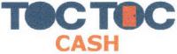 TOC TOC CASH