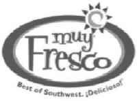 MUY FRESCO BEST OF SOUTHWEST. ¡DELICIOSO!