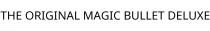 THE ORIGINAL MAGIC BULLET DELUXE