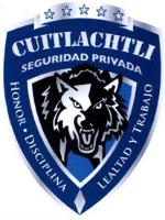 CUITLACHTLI SEGURIDAD PRIVADA HONOR DISCIPLINA LEALTAD Y TRABAJO
