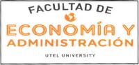 FACULTAD DE ECONOMÍA Y ADMINISTRACIÓN UTEL UNIVERSITY