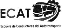ECAT ESCUELA DE CONDUCTORES DEL AUTOTRANSPORTE