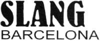 SLANG BARCELONA