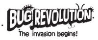 BUG REVOLUTION THE INVASION BEGINS
