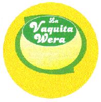 LA VAQUITA WERA
