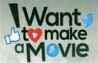 I WANT TO MAKE A MOVIE