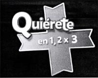 QUIÉRETE EN 1;2 3