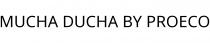 MUCHA DUCHA BY PROECO
