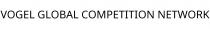 VOGEL GLOBAL COMPETITION NETWORK