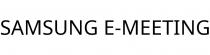 SAMSUNG E-MEETING