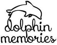 DOLPHIN MEMORIES