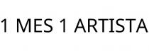 1 MES 1 ARTISTA