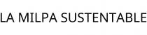 LA MILPA SUSTENTABLE