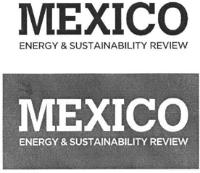 MEXICO ENERGY SUSTAINABILITY REVIEW MEXICO ENERGY SUSTAINABILITY REVIEW