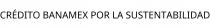 CRÉDITO BANAMEX POR LA SUSTENTABILIDAD