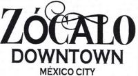 ZÓCALO DOWNTOWN MEXICO CITY
