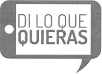 DI LO QUE QUIERAS