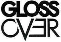 GLOSS OVER