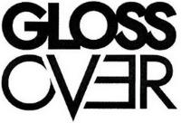GLOSS OVER