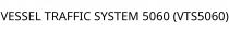 VESSEL TRAFFIC SYSTEM 5060 (VTS5060)