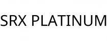 SRX PLATINUM