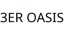 3ER OASIS