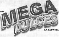 MD MEGA DULCES LA TAPATIA
