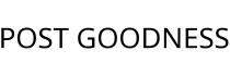 POST GOODNESS