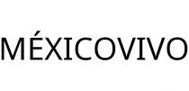 MÉXICOVIVO
