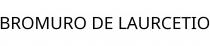 BROMURO DE LAURCETIO