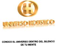 UNIVERSO HOLÍSTICO; CONOCE EL UNIVERSO DENTRO DEL SILENCIO DE TU MENTE