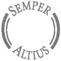 SEMPER ALTIUS