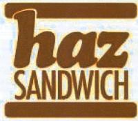 HAZ SANDWICH