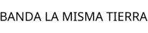 BANDA LA MISMA TIERRA