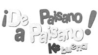 ¡DE PAISANO A PAISANO! KE BUENA