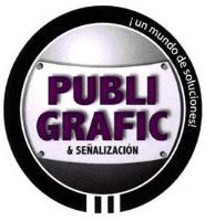 PUBLIGRAFIC & SEÑALIZACION ¡UN MUNDO DE SOLUCIONES!